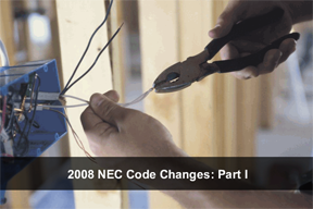 2008 NEC Code Changes: Part 1