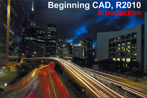 Beginning CAD R.2010, Part 1: Introduction, Drawing Setup & Line Command