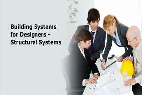 Building Systems for Designers - Structural Systems 