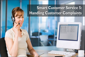 Smart Customer Service 5: Handling Customer Complaints
