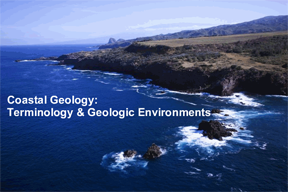 Coastal Geology: Terminology & Geologic Environments