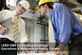LEED for Existing Buildings: Operations & Maintenance Rating System