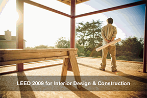 LEED 2009 for Interior Design & Construction