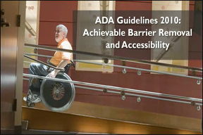ADA Guidelines 2010: Achievable Barrier Removal and Accessibility 