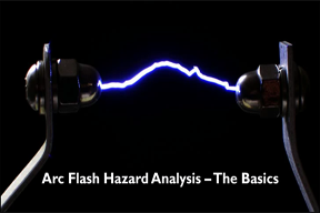 Arc Flash Hazard Analysis - The Basics