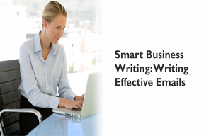 Smart Business Writing: Writing Effective Emails