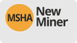 MSHA 24 Hour New Miner Training