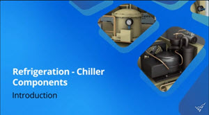 Refrigeration - Chiller Components