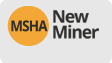 MSHA 24-Hour New Miner Training